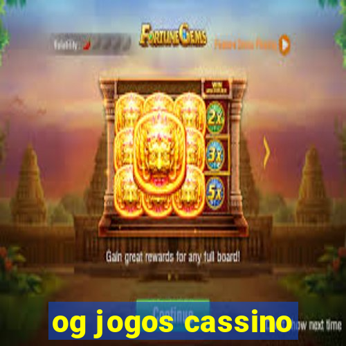 og jogos cassino